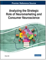 Analyzing the Strategic Role of Neuromarketing and Consumer Neuroscience