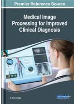 Medical Image Processing  for Improved Clinical  Diagnosis