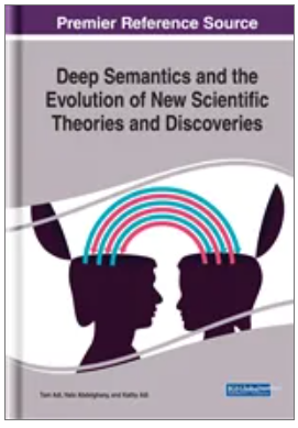 Deep Semantics and the Evolution of New Scientific Theories and Discoveries