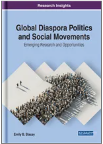 Global Diaspora Politics and Social Movements: Emerging Research and Opportunities