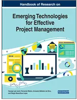 Handbook of Research on  Emerging Technologies  for Effective Project  Management