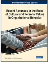 Recent Advances in  the Roles of Cultural  and Personal Values in  Organizational Behavior