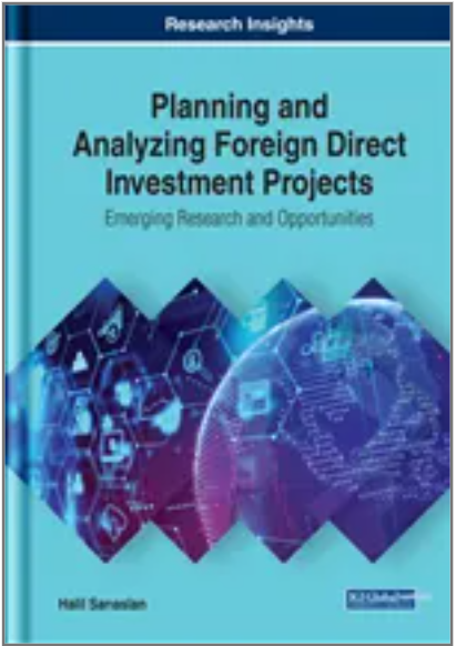 Planning and Analyzing Foreign Direct Investment Projects: Emerging Research and Opportunities
