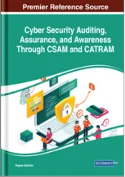 Cyber Security Auditing, Assurance, and Awareness Through CSAM and CATRAM