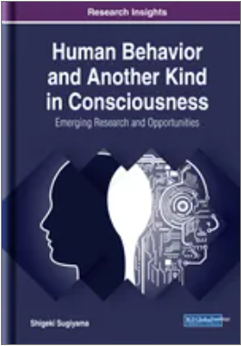 Human Behavior and Another Kind in Consciousness: Emerging Research and Opportunities