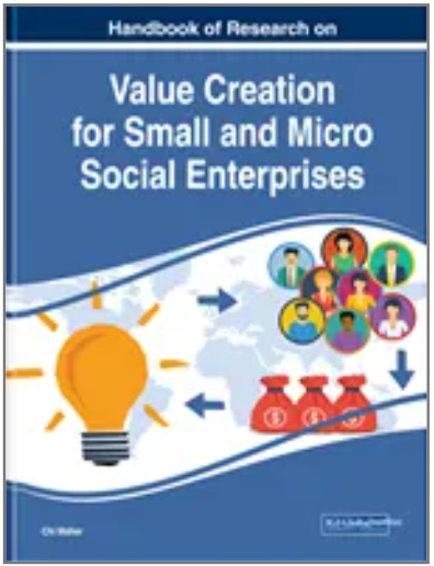 Handbook of Research on Value Creation for Small and Micro Social Enterprises