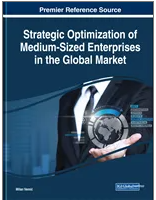 Strategic Optimization  of Medium-Sized  Enterprises in the Global  Market