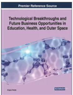 Technological Breakthroughs and Future Business Opportunities in Education, Health, and Outer Space