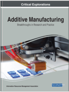 Additive Manufacturing: Breakthroughs in Research and  Practice