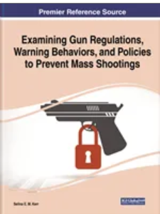 Examining Gun Regulations, Warning Behaviors, and Policies to Prevent Mass Shootings
