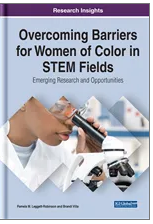 Overcoming Barriers for  Women of Color in STEM  Fields: Emerging Research and  Opportunities