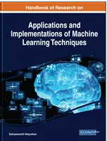 Handbook of Research  on Applications and  Implementations of  Machine Learning  Techniques