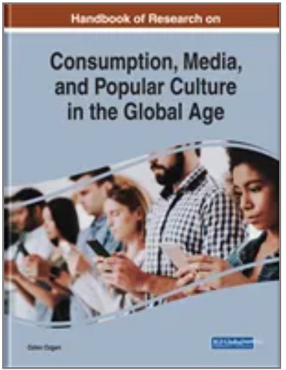 Handbook of Research on Consumption, Media, and Popular Culture in the Global Age