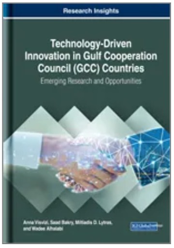 Technology-Driven Innovation in Gulf Cooperation Council (GCC) Countries: Emerging Research and Opportunities