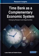 Time Bank as a Complementary Economic System: Emerging Research and Opportunities