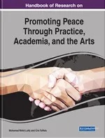 Handbook of Research on Promoting Peace Through Practice, Academia, and the Arts