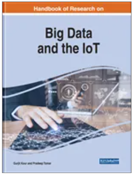 Handbook of Research on Big Data and the IoT
