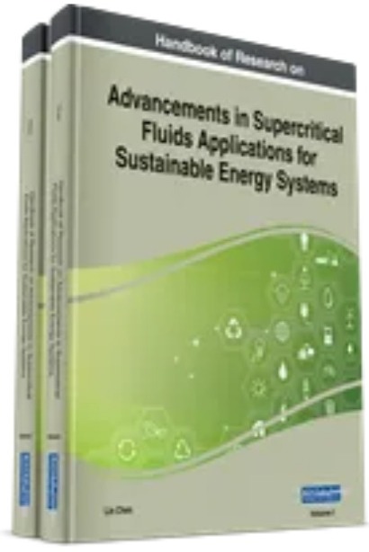 Handbook of Research on Advancements in Supercritical Fluids Applications for Sustainable Energy Systems