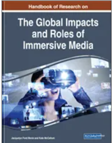 Handbook of Research on the Global Impacts and Roles of Immersive Media