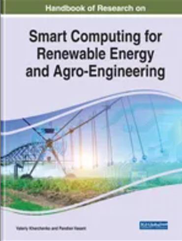 Handbook of Research on Smart Computing for Renewable Energy and Agro-Engineering