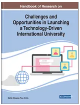 Handbook of Research on Challenges and Opportunities in Launching a Technology-Driven International University