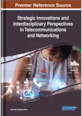 Strategic Innovations and Interdisciplinary Perspectives in Telecommunications and Networking