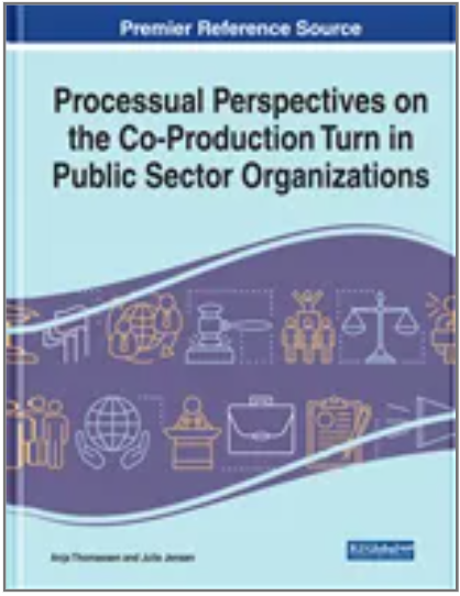Processual Perspectives on the Co-Production Turn in Public Sector Organizations