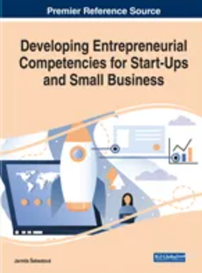 Developing Entrepreneurial Competencies for Start-Ups and Small Business