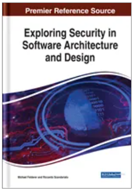 Exploring Security in Software Architecture and Design
