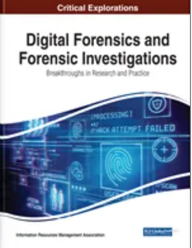 Digital Forensics and Forensic Investigations: Breakthroughs in Research and Practice