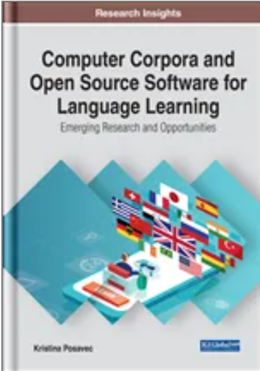 Computer Corpora and Open Source Software for Language Learning: Emerging Research and Opportunities