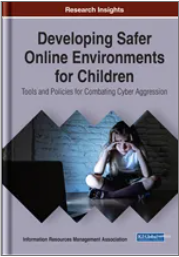 Developing Safer Online Environments for Children: Tools and Policies for Combatting Cyber Aggression