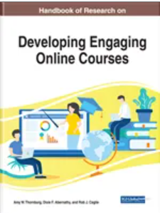 Handbook of Research  on Developing Engaging  Online Courses