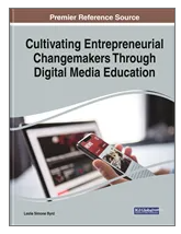 Cultivating  Entrepreneurial  Changemakers Through  Digital Media Education