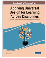Handbook of Research on  Applying Universal Design  for Learning Across  Disciplines: Concepts, Case Studies, and  Practical Implementatio