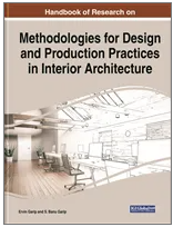 Handbook of Research on  Methodologies for Design  and Production Practices  in Interior Architecture