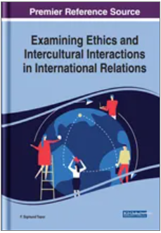 Examining Ethics and  Intercultural Interactions  in International Relations