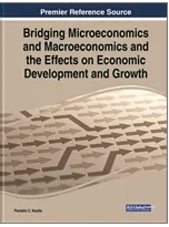 Bridging Microeconomics  and Macroeconomics and  the Effects on Economic  Development and Growth