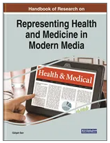 Handbook of Research on Representing Health and Medicine in Modern Media
