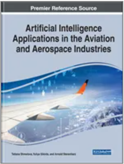 Handbook of Research on Artificial Intelligence Applications in the Aviation and Aerospace Industries
