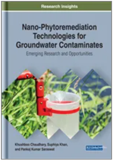 Nano-Phytoremediation Technologies for Groundwater Contaminates: Emerging Research and Opportunities