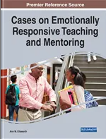 Cases on Emotionally  Responsive Teaching and  Mentoring