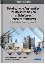 Metaheuristic Approaches  for Optimum Design  of Reinforced Concrete  Structures: Emerging Research and  Opportunities