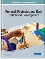 Handbook of Research  on Prenatal, Postnatal,  and Early Childhood  Development