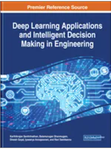 Deep Learning  Applications and  Intelligent Decision  Making in Engineering
