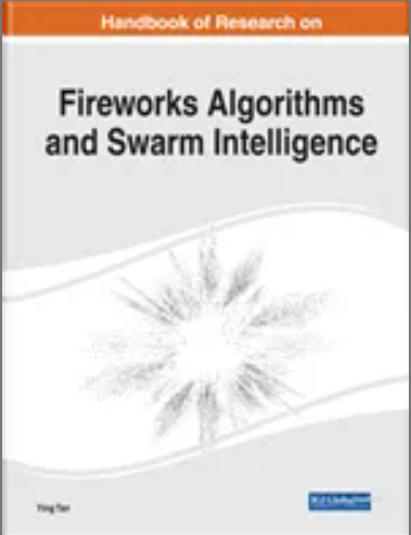Handbook of Research on Fireworks Algorithms and Swarm Intelligence