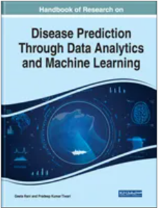 Handbook of Research  on Disease Prediction  Through Data Analytics  and Machine Learning