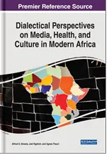 Dialectical Perspectives  on Media, Health, and  Culture in Modern Africa