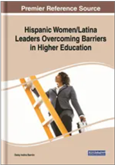 Hispanic Women/Latina  Leaders Overcoming  Barriers in Higher  Education