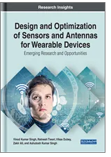 Design and Optimization  of Sensors and Antennas  for Wearable Devices